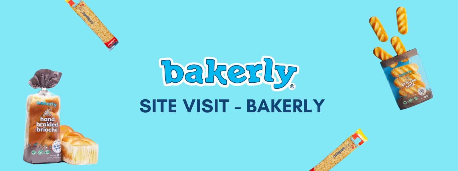 Site Visit – Bakerly