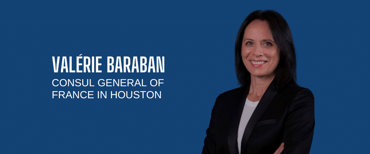 A Woman in the Arena – Valérie Baraban Consul General of France in Houston